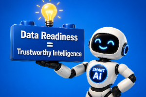 AI Is Only as Smart as Your Data …